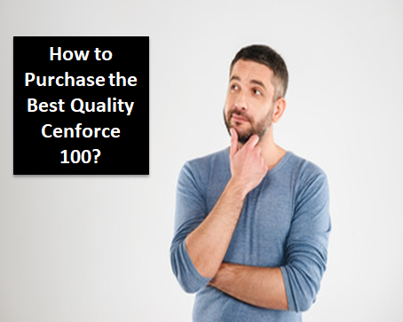 How to Purchase the Best Quality Cenforce 100?
